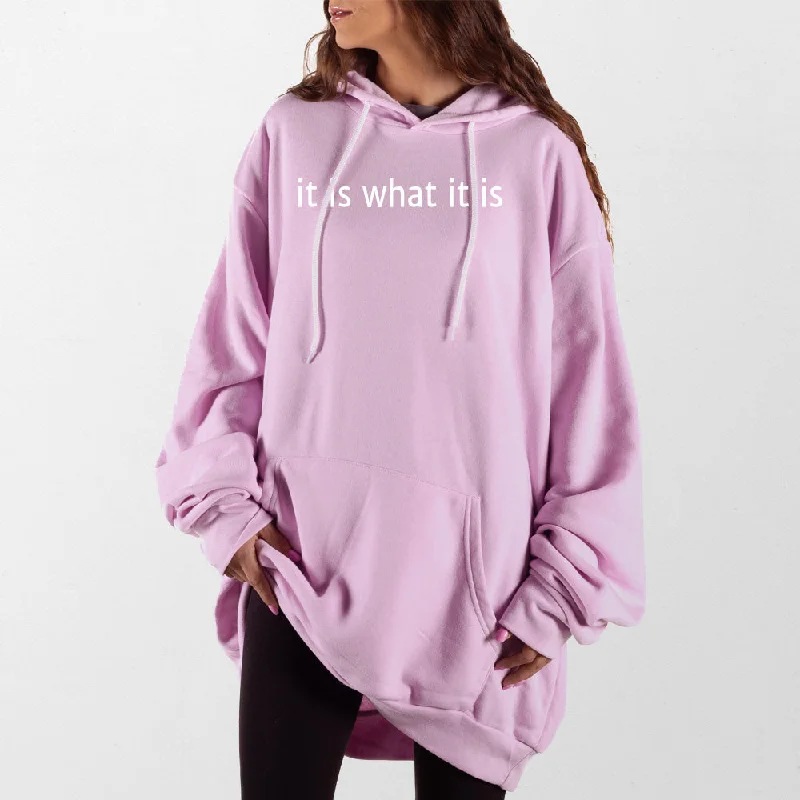 Women's sherpa - lined hoodie for extreme cold weather outdoor activitiesIt Is What It Is Giant Hoodie Women's sherpa - lined hoodie for extreme cold weather outdoor activitiesIt Is What It Is Giant Hoodie